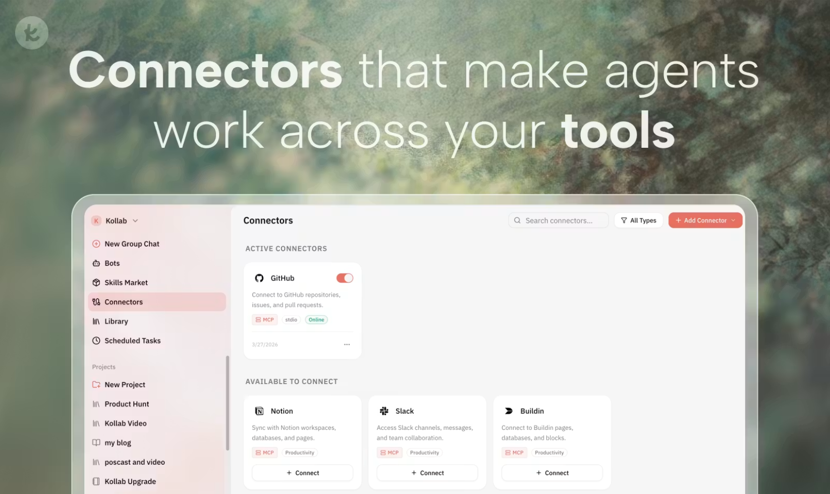 Kollab Connectors：将 AI 代理链接到 GitHub、Notion、Slack 和数十种其他工具，以便它们可以在整个工作流程堆栈中发挥作用。
